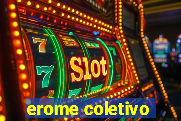 erome coletivo